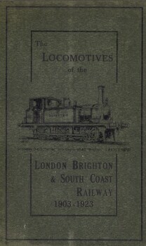 The locomotives of the London, Brighton and South Coast Railway. 1903-1923